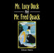 Ms. Lucy Duck Met Mr. Fred Quack by Eileen Hains