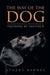 The Way of the Dog: Training by Instinct by Stuart Barnes
