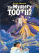 The Mystery Tooth? by Sarah Claverie