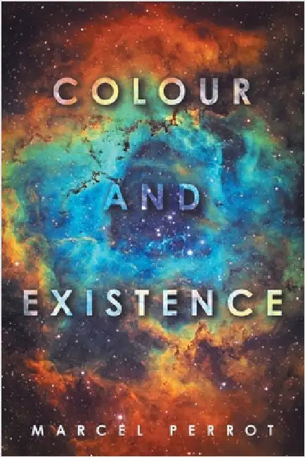 Colour And Existence by Perrot, Marcel