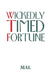 Wickedly Timed Fortune by Mal