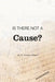 Is There Not a Cause? by Andrew Steers