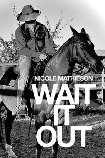 Wait it Out by Nicole Mathieson
