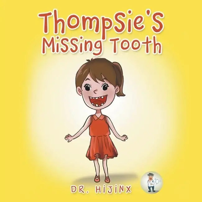 Thompsie's Missing Tooth by Dr Hijinx
