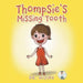 Thompsie's Missing Tooth by Dr Hijinx
