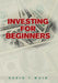Investing for Beginners by Kevin T. Muir