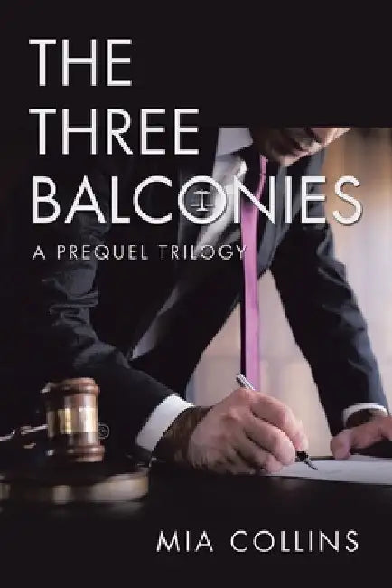 The Three Balconies: A Prequel Trilogy by Mia Collins