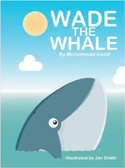 Wade the Whale by Awad, Mohammad