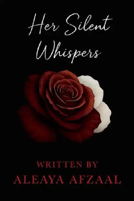 Her Silent Whispers: She wears her troubles like a pair of wings by Aleaya Afzaal