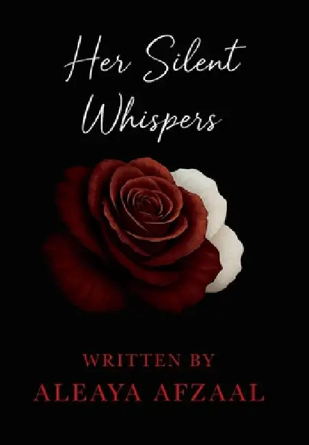 Her Silent Whispers: She wears her troubles like a pair of wings by Aleaya Afzaal