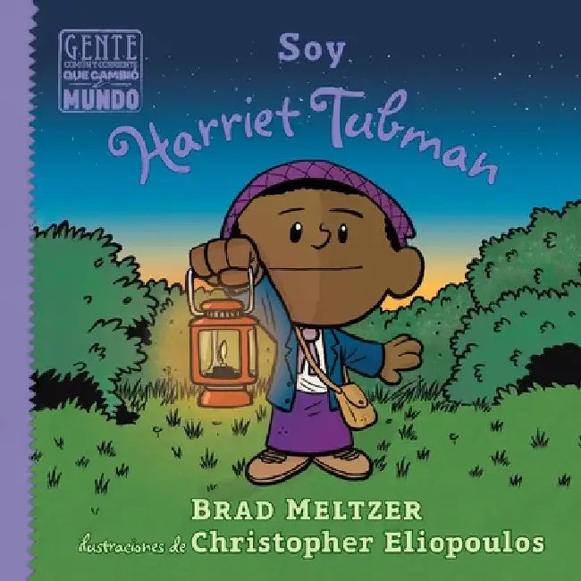 Soy Harriet Tubman by Brad Meltzer