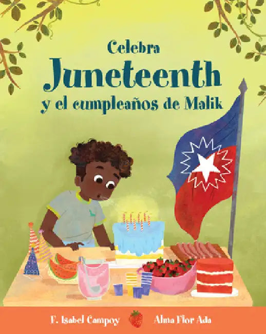 Celebra Juneteenth Y El Cumpleaños de Malik by Ada, Alma Flor