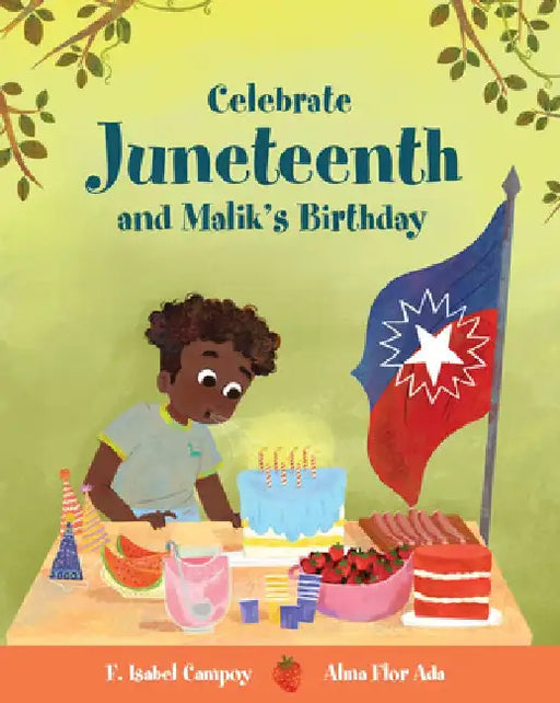 Celebrate Juneteenth and Malik's Birthday by Alma Flor Ada