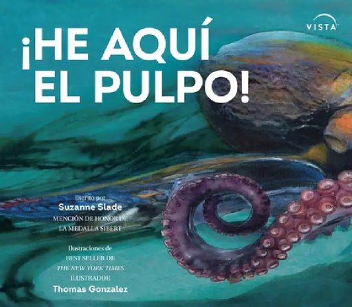 ¡He Aquí El Pulpo! by Suzanne Slade, Thomas Gonzalez