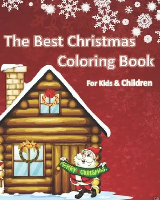 The Best Christmas Coloring Book: Coloring Books for Kids & Children by Kpublisher Edition
