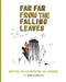 Far Far from the Falling Leaves by Dom Civiello