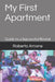 My First Apartment: Guide to a Successful Rental by Roberta Arnone