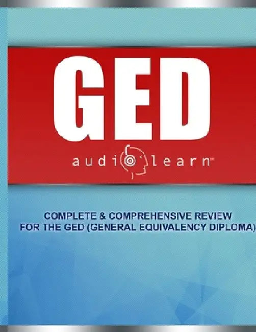 GED AudioLearn: Complete Audio Review for the GED (General Equivalency Diploma) by Julie Smith