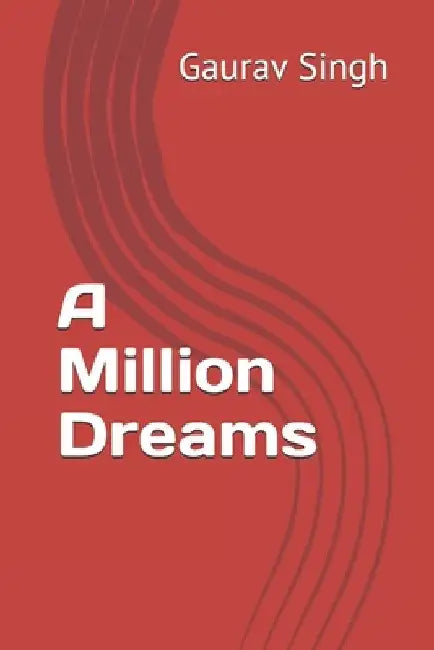 A Million Dreams by Gaurav Singh