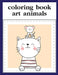 Coloring Book Art Animals: coloring pages, Christmas Book for kids and children by J. K. Mimo