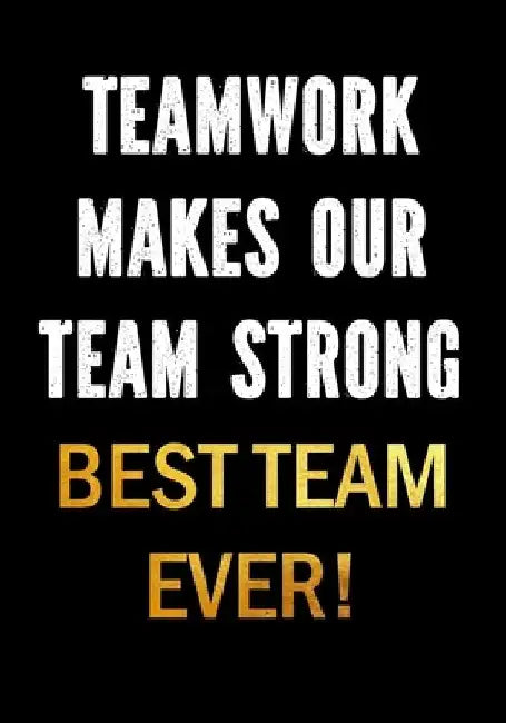 Teamwork Makes Our Team Strong - Best Team Ever!: Motivational Gifts for Employees - Coworkers - Office Staff Members - Inspirational Appreciation Gif by Creative Gifts Studio
