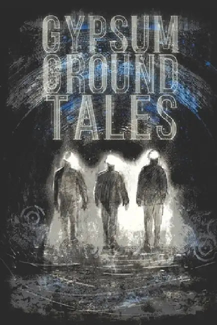 Gypsum Ground Tales by J. F. Capps