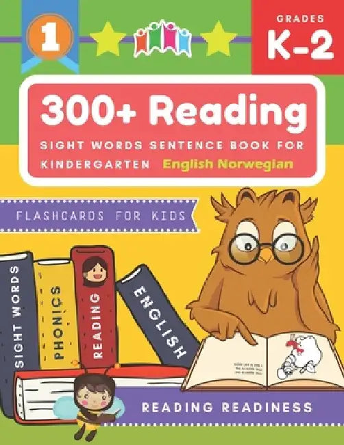 300+ Reading Sight Words Sentence Book for Kindergarten English Norwegian Flashcards for Kids: I Can Read several short sentences building games plus by Reading Readiness