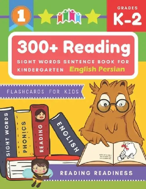 300+ Reading Sight Words Sentence Book for Kindergarten English Persian Flashcards for Kids: I Can Read several short sentences building games plus le by Reading Readiness