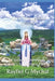 Mary Throughout Infinity: A Series of the Virgin Mary's Apparitions Part 3 by Rayfiel G. Mychal