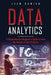Data Analytics: A Comprehensive Beginner's Guide to Learn the Realms of Data Analytics by Liam Damien