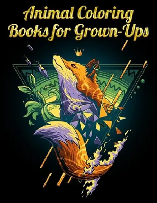 Animal Coloring Books for Grown-Ups: Best Animal Coloring book for ever ! 100+ pages awesome illistration will be best for christmas gift by Coloring Book Press