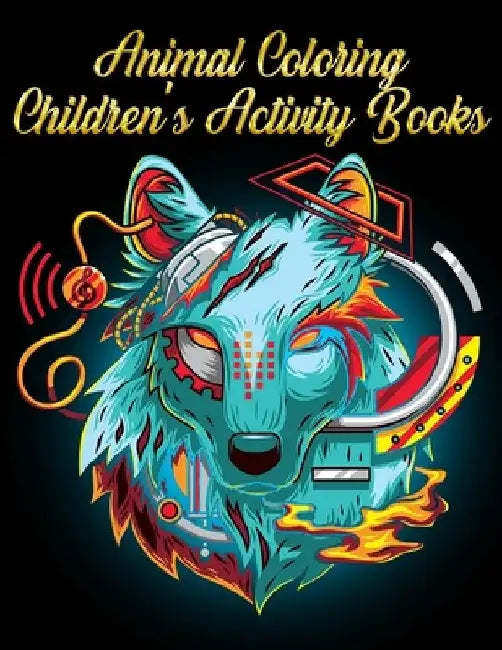 Animal Coloring Children's Activity Books: Best Animal Coloring book for ever ! 100+ pages awesome illistration will be best for christmas gift by Coloring Book Press