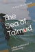 The Sea of Talmud: A Brief and Personal Introduction by Henry Abramson