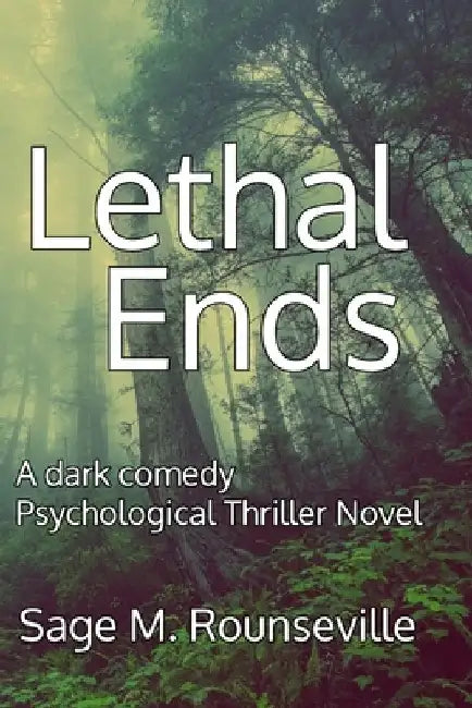 Lethal Ends by Sage M. Rounseville