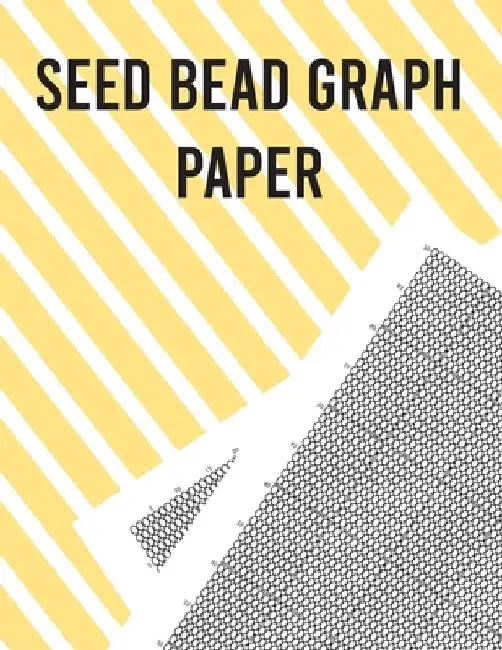 Seed Bead Graph Paper: Beading Graph Paper for designing your own unique bead patterns by Charles Nelson