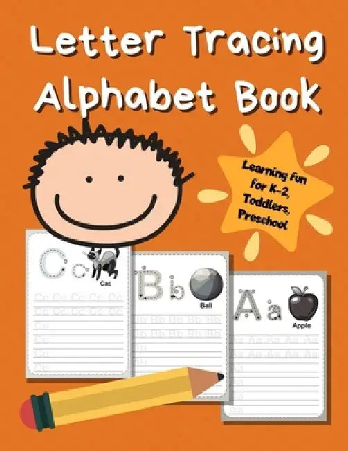Letter Tracing Alphabet Book: ABC Learning Book for Kids - Toddlers, Preschool, K-2 - Orange by Smart Kids Printing Press