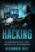 Hacking: Fundamentals for Absolute Beginners by Alexander Bell