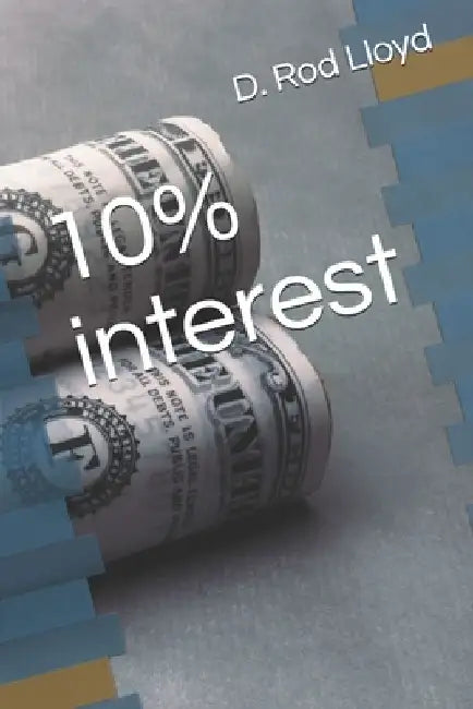 10% interest by D. Rod Lloyd