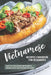 Vietnamese Recipes Cookbook for Beginners: Easy Yet Delicious Vietnamese Recipes You can Prepare at Home by Stephanie Sharp