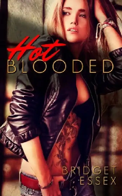 Hot Blooded by Bridget Essex