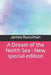 A Dream of the North Sea: New special edition by James Runciman