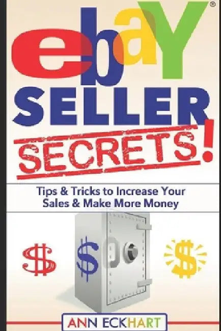 Ebay Seller Secrets by Ann Eckhart