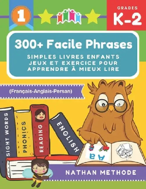 300+ Facile phrases simples livres enfants jeux et exercice pour apprendre à mieux lire (Français-Anglais-Persan): Mes premières lectures activites ma by Methode, Nathan