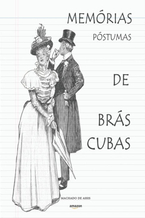 Memórias Póstumas de Brás Cubas by Augusto, Mauro