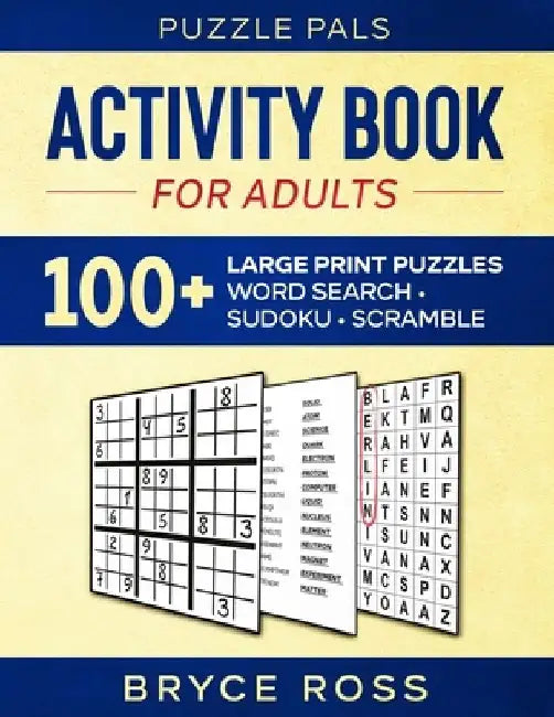 Activity Book for Adults: 100+ Large Print Puzzles by Bryce Ross