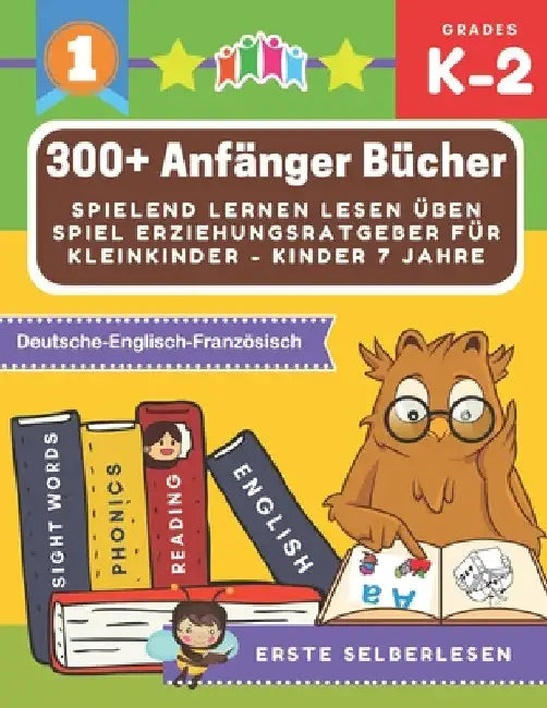 300+ Anfänger bücher spielend lernen lesen üben spiel erziehungsratgeber für kleinkinder - kinder 7 jahre: Große märchenbuch mit bildern kinderbücher by Selberlesen, Erstes
