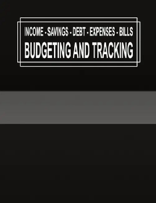 Budgeting and Tracking: Budget and Track your Income Savings Debt Expenses Bills by Rd Publishing