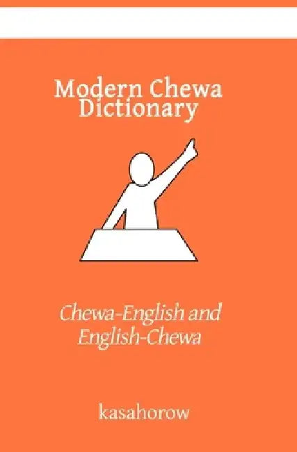 Modern Chewa Dictionary: Chewa-English and English-Chewa by Kasahorow