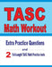 TASC Math Workout: Extra Practice Questions and Two Full-Length Practice TASC Math Tests by Reza Nazari