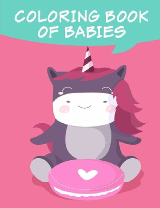 Coloring Book Of Babies: Christmas Book Coloring Pages with Funny, Easy, and Relax by J. K. Mimo